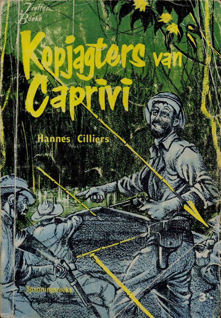 Kopjagters van Caprivi - Hannes Cilliers (1959)